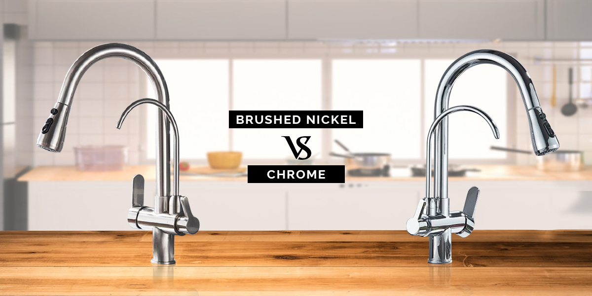 Brushed Nickel vs Chrome Faucets - Which One to Choose?